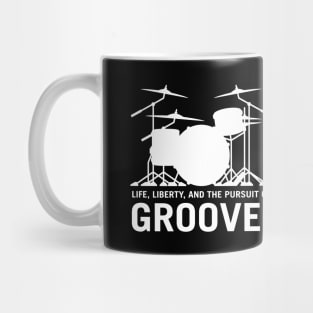 Life, Liberty, and the pursuit of Groove, drummer's drum set silhouette Mug